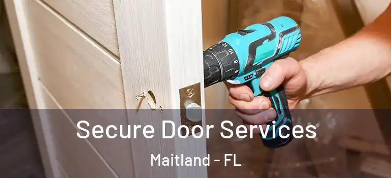  Secure Door Services Maitland - FL